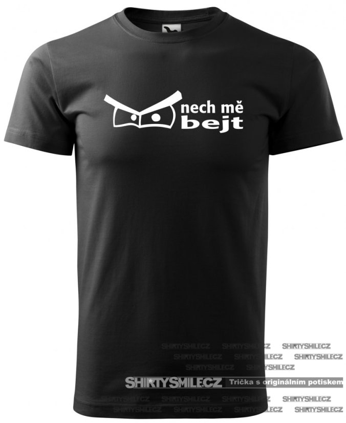 Tričko nech mě bejt - Střih: unisex, Barva: černá, Velikost: M